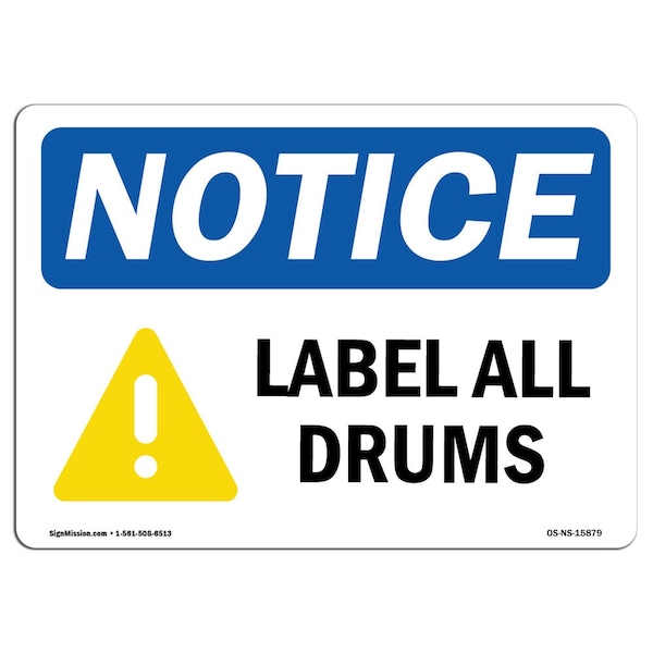 Safety Sign, OSHA Notice, 3.5" Height, NOTICE Label All Drums Sign, Landscape, 10PK